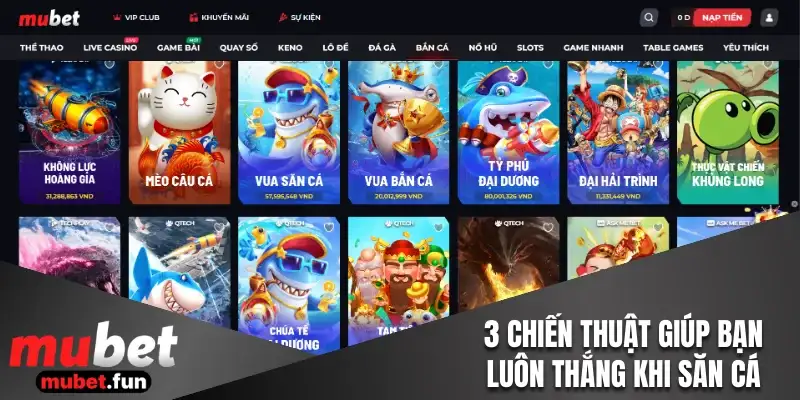 3 chiến thuật giúp bạn luôn thắng khi săn cá